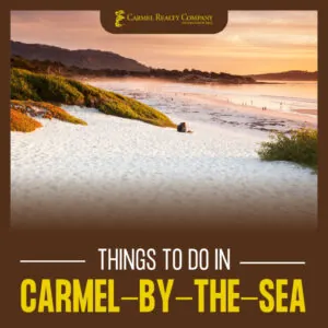 things to do in carmel by the sea