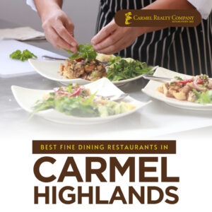 best fine dining carmel highlands restaurants