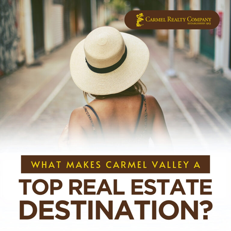 what makes carmel valley real estate top destination